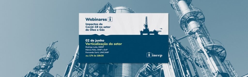 Webinar: Ineep e EPBR lançam série “Impactos da Covid no Setor de Óleo e Gás”