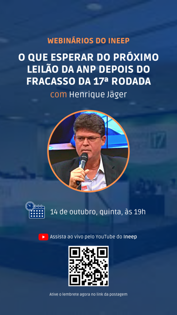 Webnário Ineep: o fracasso da 17ª Rodada e o próximo leilão da ANP