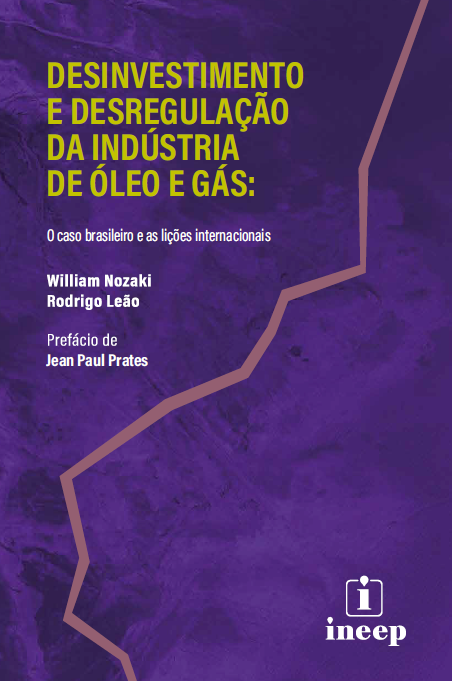 Desinvestimento e Desregulação da Indústria de Óleo e Gás